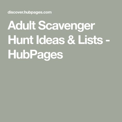 Adult Scavenger Hunt Ideas & Lists - HubPages Ladies Scavenger Hunt Ideas, Bar Scavenger Hunt Ideas For Adults, Adult Scavenger Hunt Ideas Hilarious, Adult Scavenger Hunt Ideas, Funny Scavenger Hunt Ideas, Scavenger Hunt Ideas For Adults, Scavenger Hunt Party, Scavenger Hunt Riddles, Scavenger Hunt Ideas