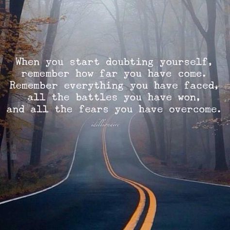 When you start doubting yourself, remember how far you've come, all you've faced and overcome... - @luckyfootrva Whatever Forever, Quotes Thoughts, Come Undone, Strong Quotes, A Quote, Positive Thoughts, Great Quotes, Positive Thinking, Inspirational Words