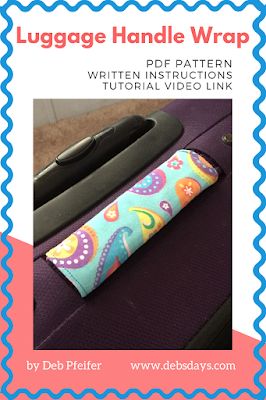 Deb's Days: Make a Fabric Luggage Handle Wrap - Tutorial Tuesday Fabric Diy Projects, Sewing Tutorials Bags, Crafts Simple, Luggage Handle Wrap, Travel Sewing, Diy Designs, Sewing Projects Free, Crafts Sewing Patterns, Simple Sewing