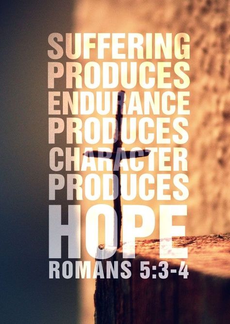 Hope Romans 5 3 4, 5 Solas, Romans 5, Ayat Alkitab, We Are The World, Favorite Bible Verses, A Cross, Spiritual Inspiration, Verse Quotes