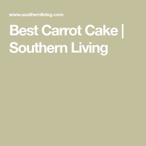 Best Carrot Cake | Southern Living Southern Living Carrot Cake Recipe, Southern Living Best Carrot Cake Recipe, Best Carrot Cake Southern Living, Southern Living Divorce Carrot Cake, Southern Carrot Cake Recipe, Southern Living Carrot Cake, Carrot Cake Recipe Grandbaby Cakes, Carrot Cake Recipe Sugar Spun Run, Buttermilk Glaze