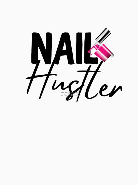 "Nail Technician" T-shirt by sarati | Redbubble Nail Technician Quotes, Business Nails, Salon Owner, Business Inspiration Quotes, Nail Room, Spa Room, Cricut Craft, Beauty School, Cricut Craft Room