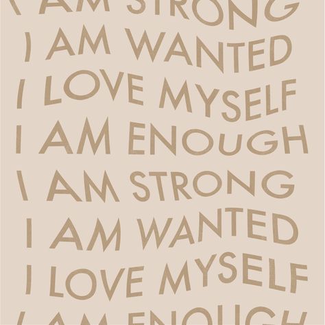 I Am Lovable Quotes, I Am Enough Quotes Wallpaper, Love Myself Wallpaper, I Am Wallpaper, Iphone Wallpaper Neutral, Strong Inspirational Quotes, Weekly Affirmations, Typos Quote, Vision Boarding