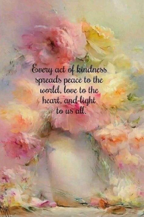 Feed the Spirit.
Nourish the Soul.
Find JOY in the little things.
A Happy Heart makes a Happy life.
Happiness is bringing JOY to others.
Give more than you take.
Be a rainbow in someone else's cloud.
Spread LOVE wherever you go.
BE KIND.
BE BLESSED.
GigiLynn 
NOT MY IMAGES!
Unless otherwise stated..
#souljoyfully 
#wordstoremember
#nourishthesoul
#feedthespirit
#upliftingquotes 
#goodwords
#wisdom
#kindness
#Happiness 
#love
#gratitude
#joy
#joyful
#peace Peace Blessings Quotes, Quran Study, Act Of Kindness Quotes, Beautiful Soul Quotes, Magical Quotes, Love Gratitude, Joy Quotes, Sunshine Quotes, Act Of Kindness