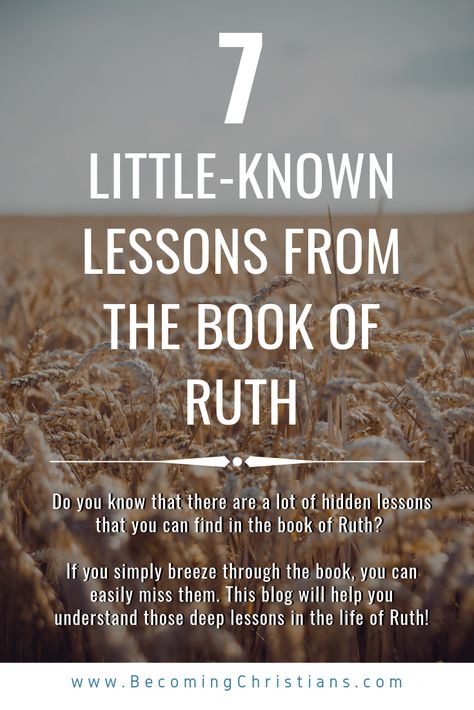 Ruth is a popular Biblical name. While a lot of people know this name, not many know the lessons from the Book of Ruth. Do you want to know these lessons and how to apply them in your life? In this post, let me share with you 7 lessons we can learn from the life of Ruth. Book Of Ruth Quotes, Ruth Bible Study, Ruth Bible, The Book Of Ruth, Biblical Women, Christian Women's Ministry, Book Of Ruth, Ruth 1, Biblical Names