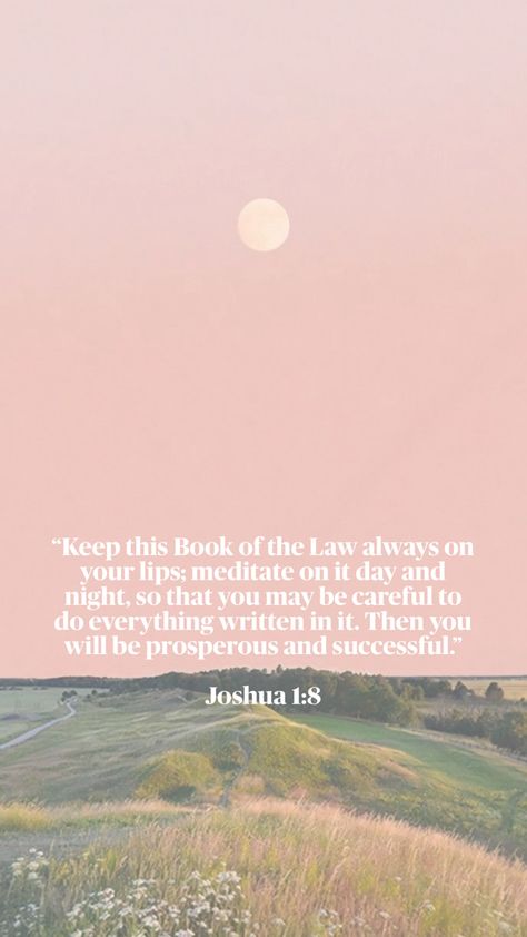 Joshua 1:8 Christian Wallpaper Joshua 1 8, Joshua 1, Christian Bible Quotes, Christian Bible, Do Everything, Bible Quotes, Verses, Bible Verses, Meditation