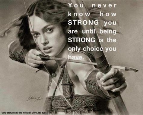 Standing Strong Quotes | you-never-know-how-strong-you-are-until-being-strong-is-your-only ... God's Warrior, Pencil Drawings Of Girls, My Life My Rules, Celebrity Drawings, Bow And Arrow, Warrior Quotes, Women Of Faith, Health Nutrition, Prayer Warrior