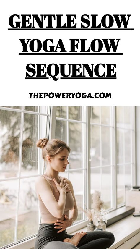 Gentle Slow Yoga Flow Sequence Gentle Yoga Flow Sequence For Seniors, Gentle Yoga Poses, 1 Hour Slow Flow Yoga Sequence, Evening Yoga Flow, Slow Yoga, Slow Flow Yoga, Gentle Yoga Sequence, Yoga Flow Sequence Beginners, Slow Flow Yoga Sequence