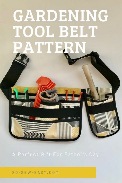 Quick and easy to make gardening tool pattern, a gift for father's day or any that loves gardening. #soseweasy #toolbelt #gardening #freesewingpattern Tool Belt Diy, Garden Belt, Garden Tool Belt, Garden Tool Bag, Tool Apron, Belt Pattern, Sew Easy, Tool Belt, Tote Pattern