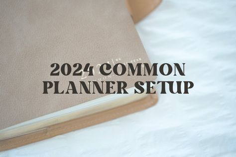 2024 Common Planner Setup - Planners, Productivity & Home Organization Moterm Planner Setup, Common Planner Sterling Ink, Planner Setup Ideas, Planner Layout Ideas, Common Planner, Time Blocking Schedule, 2024 List, Hobo Weeks, Planner Setup