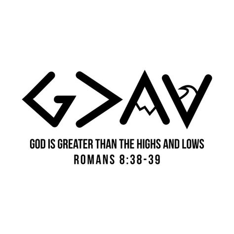 Check out this awesome 'God+is+Greater+Than+The+Highs+and+Lows+Christian' design on @TeePublic! Romans 8 39, Tattoo Dotwork, God Tattoos, Tattoo Magazine, Good Quotes, Ayat Alkitab, Christian Designs, Verse Quotes, Bible Inspiration