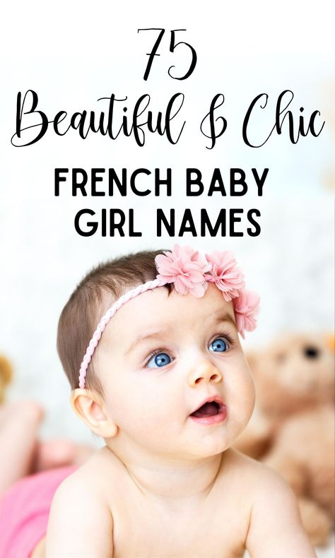 75 Beautiful and Chic French Girl Names for Your Little Mademoiselle - In The Playroom Unusual Baby Girl Names, Rare Baby Girl Names, Strong Boys Names, List Of Girls Names, Uncommon Baby Names, Unique Baby Boy Names, Girl Names With Meaning