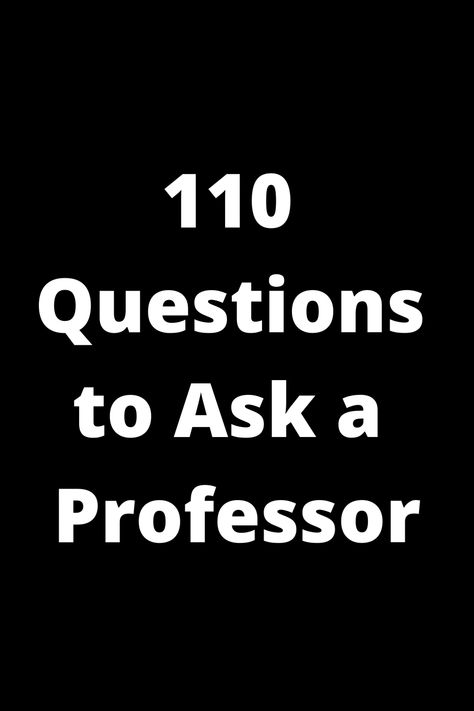 Looking to make the most out of your interactions with your professor? Check out this curated list of 110 thought-provoking questions to ask during office hours or after class. Whether you're looking for academic guidance, curious about their experiences, or seeking mentorship, these questions will help you build a strong relationship with your professor. From career advice to course insights, deepen your understanding and make the most of your college experience today. Course Syllabus, Professional Networking, Academic Calendar, Research Proposal, Life Questions, College Experience, Career Guidance, Group Work, Research Projects