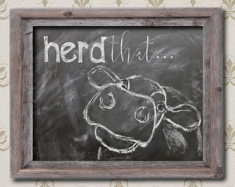 Digital Download  "Herd that" hand drawn cow on chalkboard for the fixer upper style and farmhouse lover. Chalkboard Art Quotes, Chalkboard Wall Art, Chalkboard Doodles, Chalkboard Writing, Blackboard Art, Kitchen Chalkboard, Chalk Sign, Chalk Wall, Chalkboard Drawings