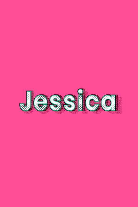 Jessica Name Wallpaper, Jessica Name, Lettering Styles Alphabet, Free Illustration Images, Female Names, Name Wallpaper, Lettering Styles, Black Art Pictures, Name Logo