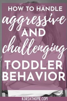 Has your toddler started displaying aggressive or challenging behaviors? Here's how to best deal with them. #toddlerbehavior #toddlerdevelopment #parentingtoddlers Aggressive Toddler, Raising Teenagers, Toddler Biting, Toddler Behavior, Tantrums Toddler, Challenging Behaviors, Toddler Discipline, Bad Behavior, First Time Parents