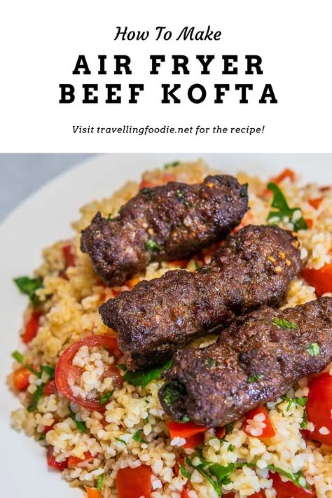 Air Fryer Kofta Kebab - No-Grill Middle Eastern Beef Kofta Recipe - Travelling Foodie Kefta Recipe, Beef Kofta Recipe, Kofta Kebab, Air Fryer Beef, Beef Kebab, Beef Kofta, Pork Kebabs, Braised Chicken Breast, Kofta Recipe