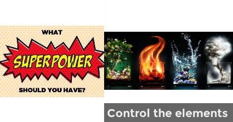 Control the elements | Your superpower! Superpower Quiz, Super Powers, How To Find Out, Novelty Sign