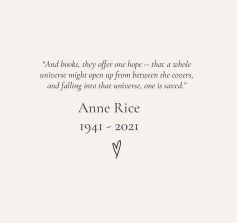 Anne Rice Quotes, Rice Quotes, Author Notes, Anne Rice Books, Vampire Quotes, Gothic Quotes, Vampire Chronicles, General Quotes, Anne Rice