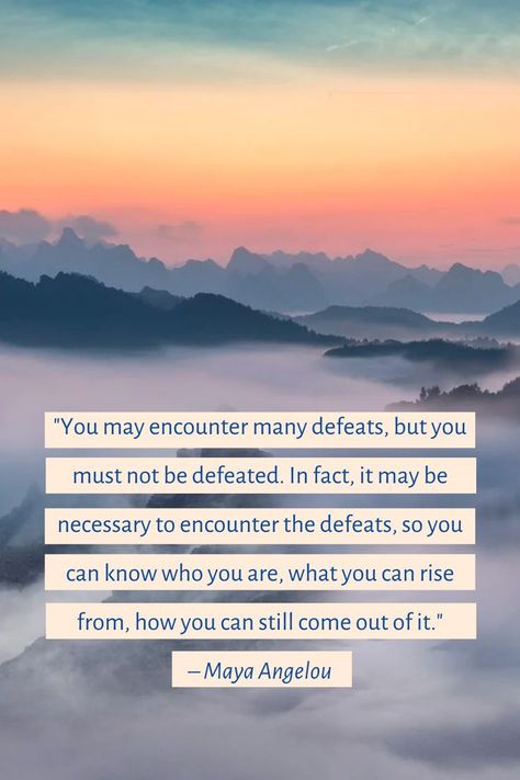 Defeated Quotes Inspiration, Defeated Quotes, Coping Toolbox, Adversity Quotes, Acceptance Quotes, Maya Angelou Quote, Wise Men Say, One Line Quotes, Motivational Speaking