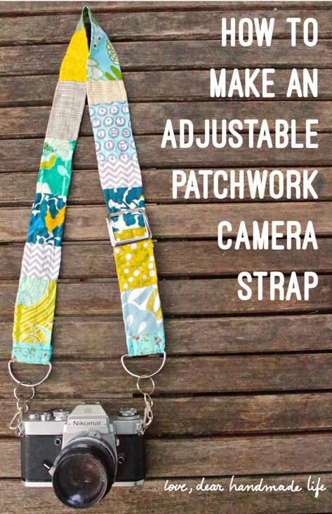 How to Make a Patchwork Adjustable Camera Strap - Dear Handmade Life Adjustable Straps Diy, Camera Strap Pattern, Diy Camera Strap, Camera Crafts, How To Make Camera, Camera Tips, Diy Camera, Camera Straps, Crafts To Make And Sell