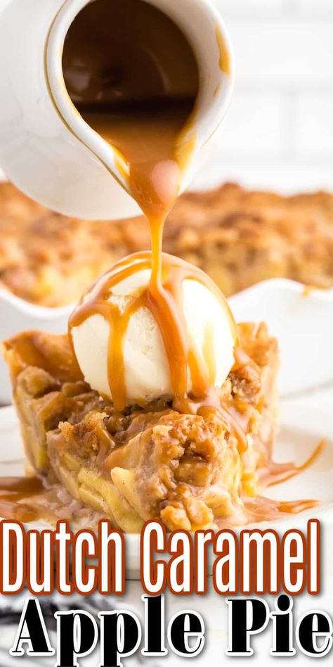 Dutch Caramel Apple Pie, Carmel Apple Pie Recipe, Caramel Apple Pie Filling, Caramel Apple Pie Recipes, Apple Crisp Pie, Caramel Apple Desserts, Dutch Apple Pie Recipe, Apple Pie Filling Recipes, Caramel Pie