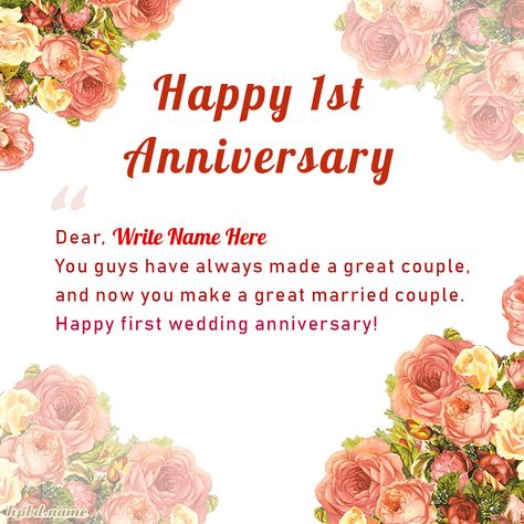 Happy 1st Anniversary Wishes With Name Edit Happy First Wedding Anniversary Wishes, Happy 1st Wedding Anniversary Wishes, 1 Year Anniversary Wishes, 1st Anniversary Quotes For Couple, 1st Wedding Anniversary Wishes To Couple, Happy 1st Anniversary Wishes, 1st Anniversary Wishes, 1st Wedding Anniversary Quotes, 1st Anniversary Quotes