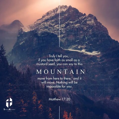 Bible Mountain Quotes, Verse About Mountains, Tell Your Mountains About Your God, Mountain Tattoo With Bible Verse, Nature Scripture Quotes, Mountain Bible Verse Tattoo, Bible Verse About Mountains, God Can Move Mountains Quotes, Adventure Bible Verses