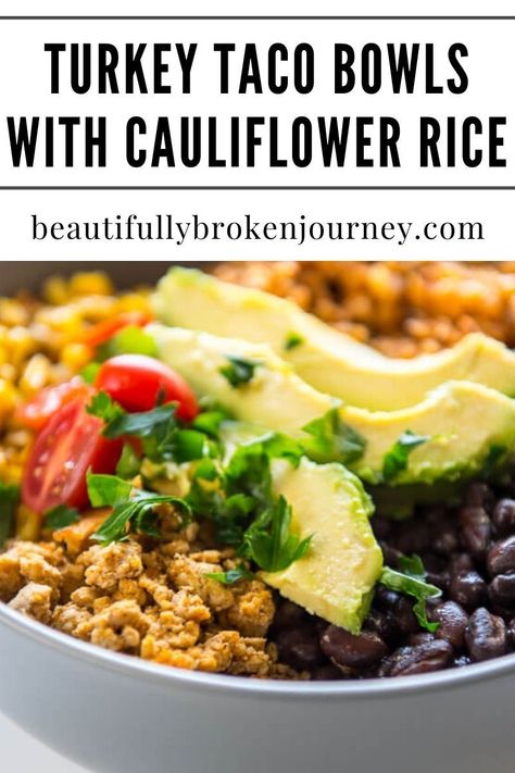 Turkey Taco Bowls, Turkey Bowl, Homemade Taco Seasoning Recipe, Turkey Taco, Gluten Free Kitchen, Cauliflower Rice Recipes, Turkey Tacos, Healthy Mexican, Healthy Turkey