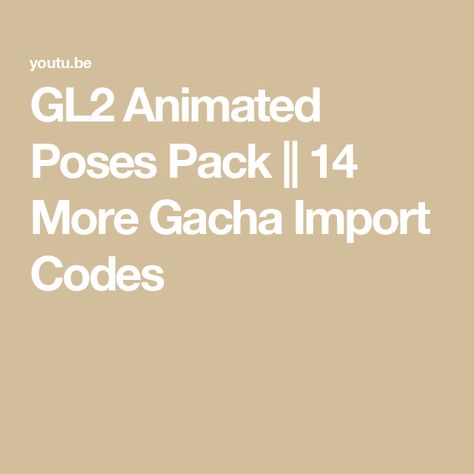 GL2 Animated Poses Pack || 14 More Gacha Import Codes Gacha Animation Codes, Gacha Import Codes, Gl2 Pose Codes, I Said, Coding