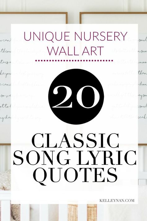 NURSERY WALL ART: 20 Classic Song Lyrics Quotes for Your Baby's Room - #art #nurseryart #nurserydecor Nursery Quotes Inspirational, Diy Nursery Decor Boy Wall Art, Great Song Lyrics Quotes, Inspirational Lyrics Quotes, Song Lyric Wall Art, Quotes For Nursery Wall, Quotes From Songs Lyrics, Classic Song Lyrics, Baby Songs Lyrics