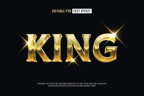 King shining gold editable psd text effe... | Premium Psd #Freepik #psd #editable-logo Gold Text Effect Photoshop, Artistic Fonts, Textured Lettering, Ethnic Pattern Design, Church Backgrounds, Photoshop Text Effects, Birthday Captions Instagram, Bottle Label Template, Graphic Design Brochure