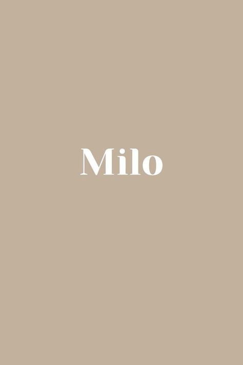 Milo - Baby Name - Names That Start With M Milo Name, M Names, Sweet Baby Names, Baby Name, Book Characters, Pet Names, Family Life, Kid Names, Baby Names