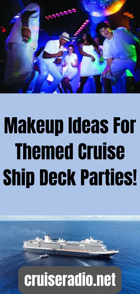 Makeup Ideas For Themed Cruise Ship Deck Parties Cruise Themed Party Ideas, Cruise Theme Parties, Cruise Ship Party, Ship Deck, Caribbean Party, 70s Disco Party, Doing Makeup, Deck Party, Frozen Theme Party