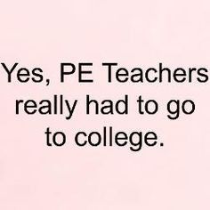 Physical Education Teaching Quotes. QuotesGram Pe Classroom, Pe Teacher Gifts, Elementary Pe, Story Kids, Pe Teacher, Pe Ideas, Teacher Gift Ideas, Health And Physical Education, Physical Education Activities