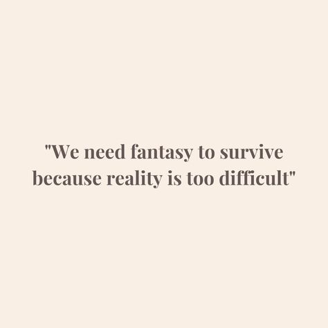 Reality And Fantasy Quotes, Book Escape Quotes, Dreams And Reality Quotes, Fantasy Quotes Magic, Dreamer Quotes Aesthetic, Quotes About Daydreaming, Daydreams Quotes, Maladaptive Daydreamer Quotes, Fantasy World Quotes