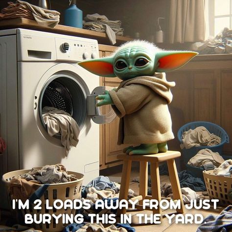 Yoda Wisdom, Grogu Funny Quotes, Laundry Meme, Laundry Memes Hilarious, Yoda Quotes, Laundry Humor, Yoda Meme, Yoda Funny, Yoda Memes Humor