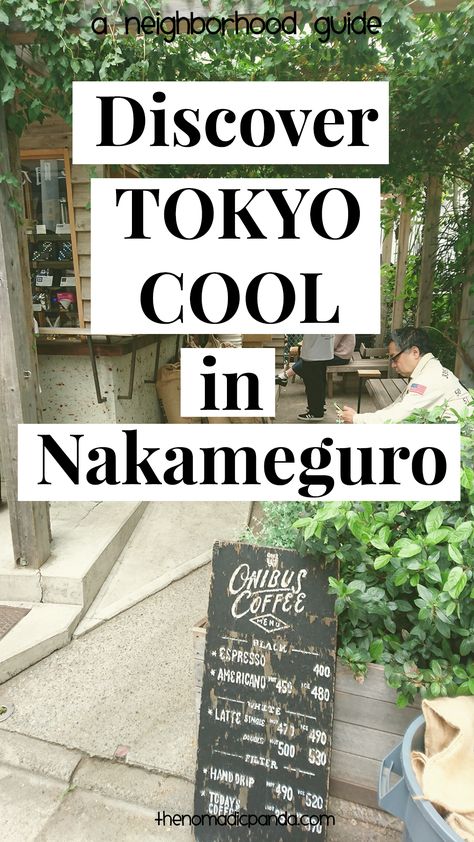 Alternative Tokyo: Nakameguro Neighborhood Guide – The Nomadic Panda Nakameguro Tokyo, Meguro River, Hello Neighbor Game, Tokyo Neighborhoods, Tokyo Guide, Tokyo Travel Guide, Tokyo Japan Travel, Japanese Travel, Japan Vacation