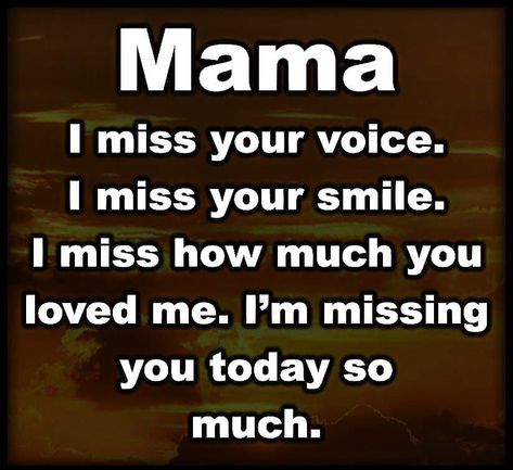 Mama I'm missing you today so much love love quotes quotes quote love images mom quotes Miss My Mom Quotes, Mom In Heaven Quotes, Miss You Mom Quotes, Mom I Miss You, Love Love Quotes, I Miss Your Smile, I Miss My Mom, Remembering Mom, Miss Mom