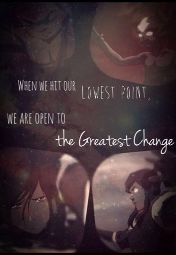 "When we hit our lowest point, we are open to the greatest change." - Avatar Aang Avatar Aang, We Are Open, Legend Of Korra, Aang, Avatar The Last Airbender, The Last Airbender, Aesthetic Wallpaper, Aesthetic Wallpapers, Fangirl