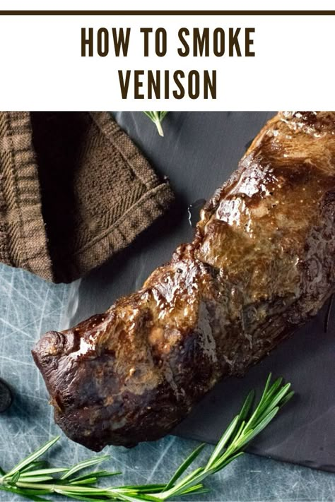 Deer Tenderloin Recipes, Deer Backstrap Recipes, Venison Tenderloin Recipes, Venison Loin, Venison Backstrap Recipes, Smoked Venison, Backstrap Recipes, Deer Steak, Pellet Smoker Recipes