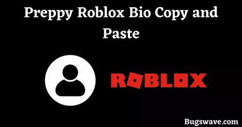 Bugswave » Latest social media tips, how-to guides, and more! Preppy Roblox Bio Ideas, Bio Ideas For Roblox Profile, Roblox Bio Ideas Copy And Paste, Funny Roblox Bio Ideas, Roblox Description Ideas, Preppy Bio Ideas, Bios Copy And Paste, Roblox Bios, Roblox Bio Ideas