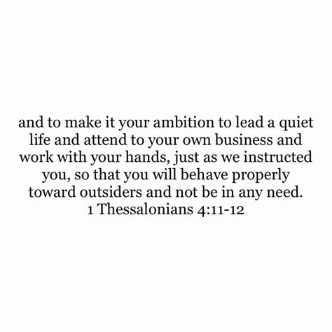 1 Thessalonians 4, A Quiet Life, Just Let It Go, New American Standard Bible, Quiet Life, Finding God, 1 Thessalonians, Seasons Of Life, Meaningful Life