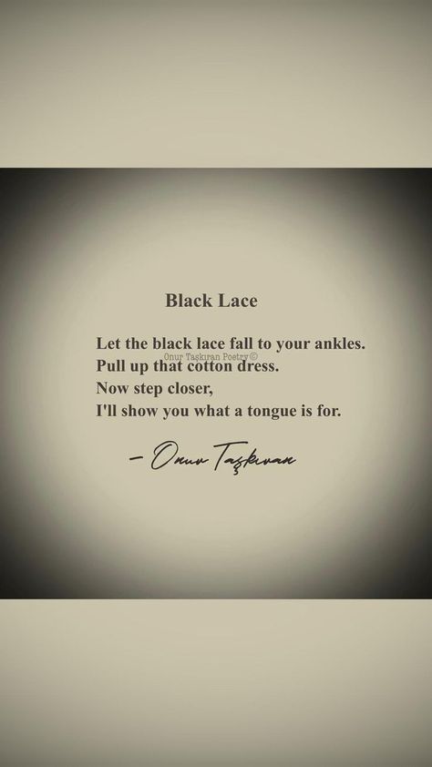 Black Lace | Love poems and quotes, Love poems for him, Sweet love quotes Love Dialogues, Quotes Sweet, Poems And Quotes, Hot Love Quotes, Love Poems For Him, Passion Quotes, Poems For Him, Soulmate Love Quotes, Sweet Love Quotes