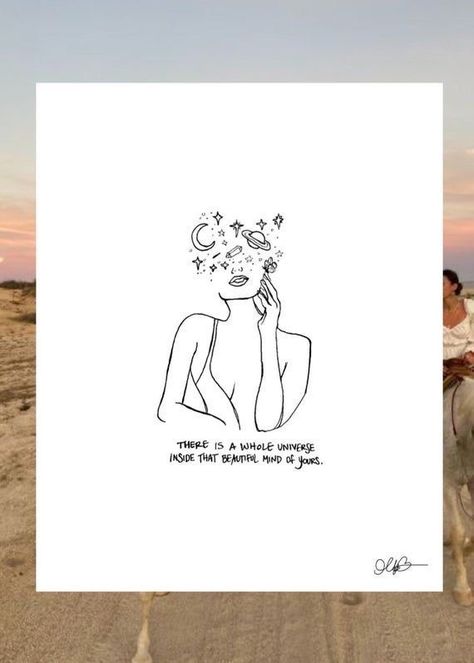 self love, there is a whole universe inside that beautiful mind of yours Beautiful Mind Art, Art Self Love, Self Love Art, A Beautiful Mind, Mind Art, Small Quote Tattoos, Self Love Tattoo, Health Art, Whole Universe