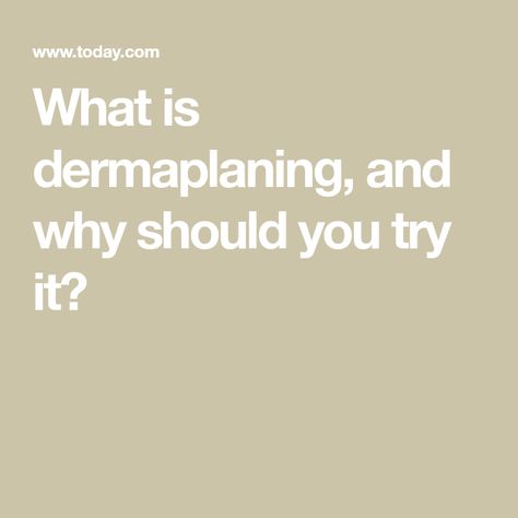 What is dermaplaning, and why should you try it? What Is Dermaplaning, Shaving Your Face, Vellus Hair, Huda Kattan, Taboo Topics, Cystic Acne, Grow Beard, Shaving Razor, Unwanted Hair Removal