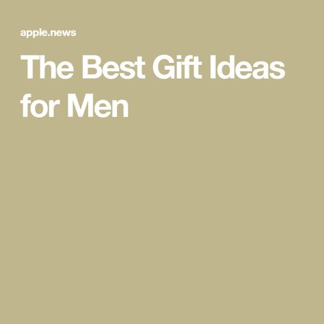 The Best Gift Ideas for Men Man Food, Pizza Ovens, Best Gifts For Men, Best Gift Ideas, Top Gifts, Gift Ideas For Men, Apple News, Hot Sauce, Food Network Recipes