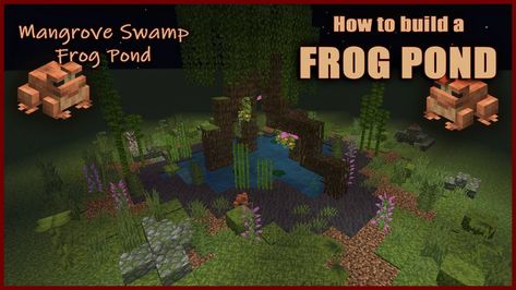 Mangrove Swamp Minecraft, Minecraft Frog Pond, Pond In Minecraft, Minecraft Mangrove, Minecraft Pond, Minecraft Frog, Pond Frog, Frog Pond, Mangrove Swamp