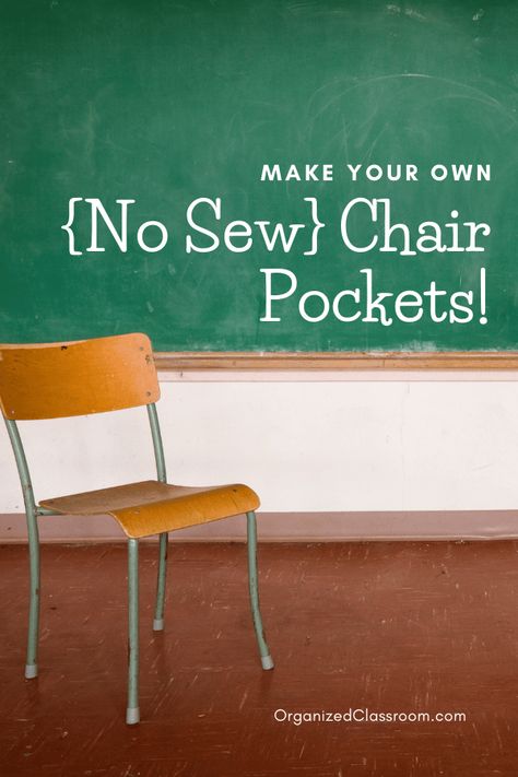 Make Your Own {No Sew} Chair Pockets! | Organized Classroom Classroom Chair Covers, Student Chair Pockets, Third Grade Classroom Management, Nature Classroom, Chair Pockets, Diy Chair Covers, Teacher Job, Classroom Diy, Student Chair