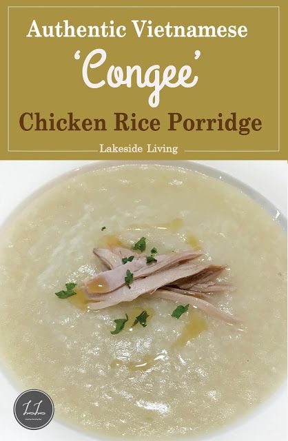 Vietnamese Chicken Rice Porridge Congee Recipe Grilled Lemongrass Chicken, Chicken Rice Porridge, Rice Porridge Recipe, Vietnamese Recipes Chicken, Chickpea Chicken, Meatball Bowls, Chicken Congee, Congee Recipe, Rice Congee